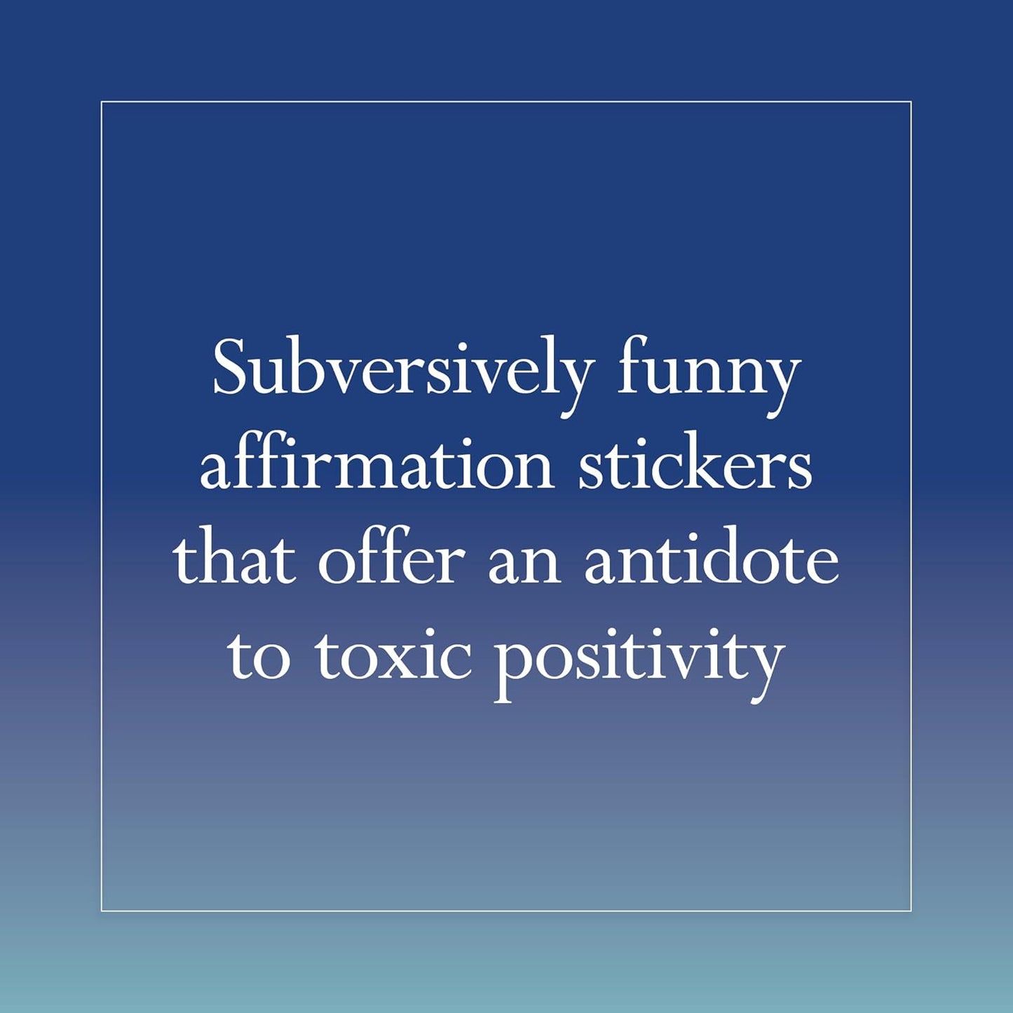 Disappointing Affirmations Sticker Book