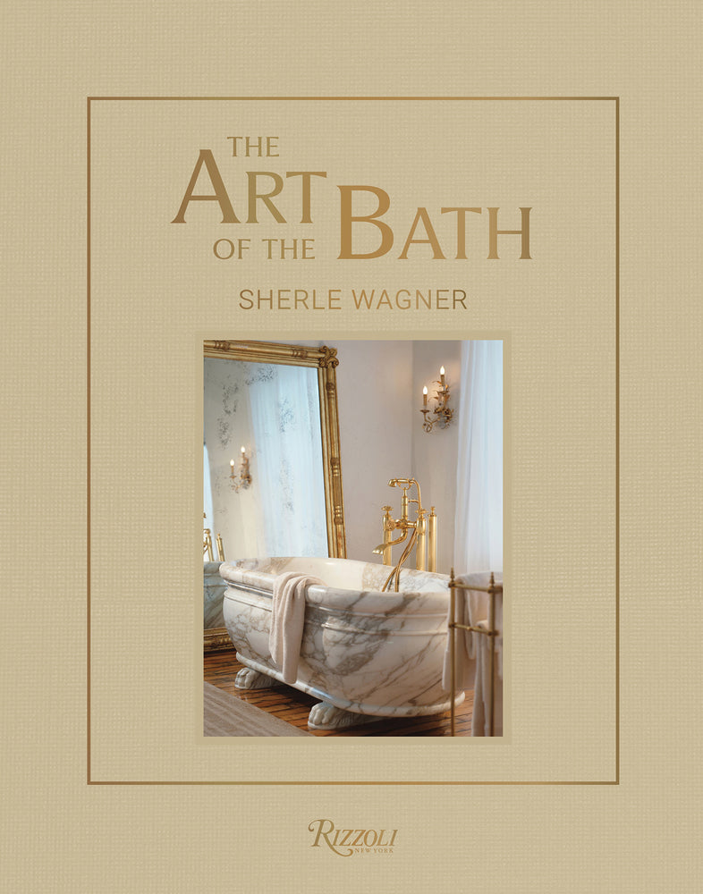 The Art of the Bath- Sherle Wagner
