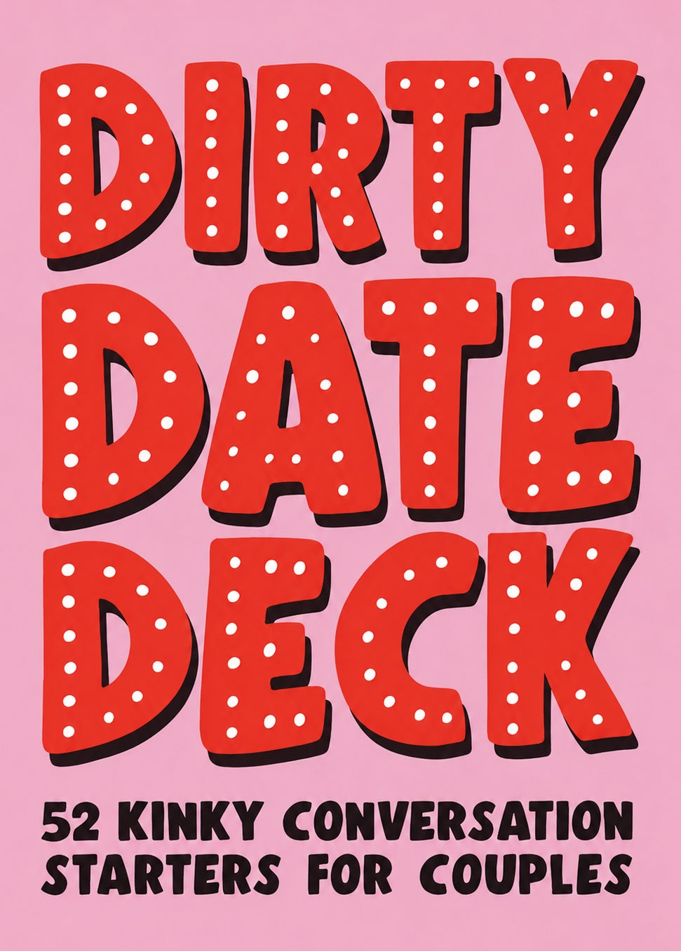 Dirty Date Deck