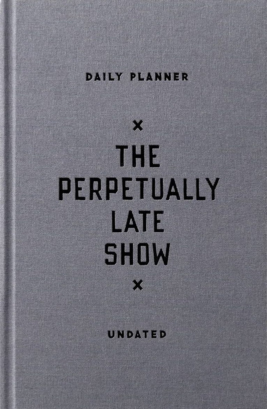 The Perpetually Late Show Undated Standard Planner