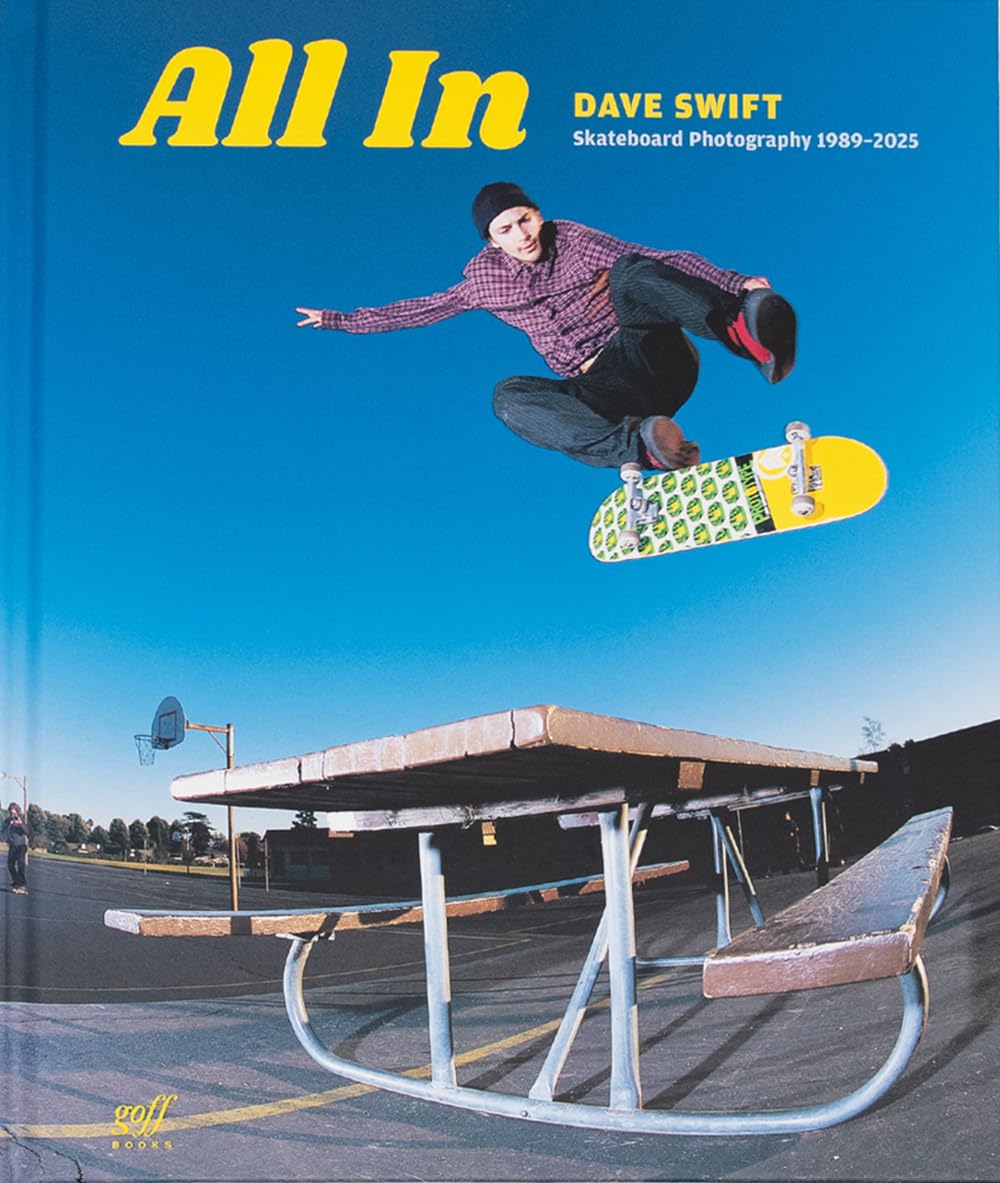 All In - Dave Swift Skateboard Photography 1989-2025