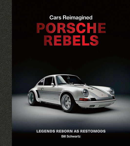 Porsche Rebels: Legends Reborn as Restomods
