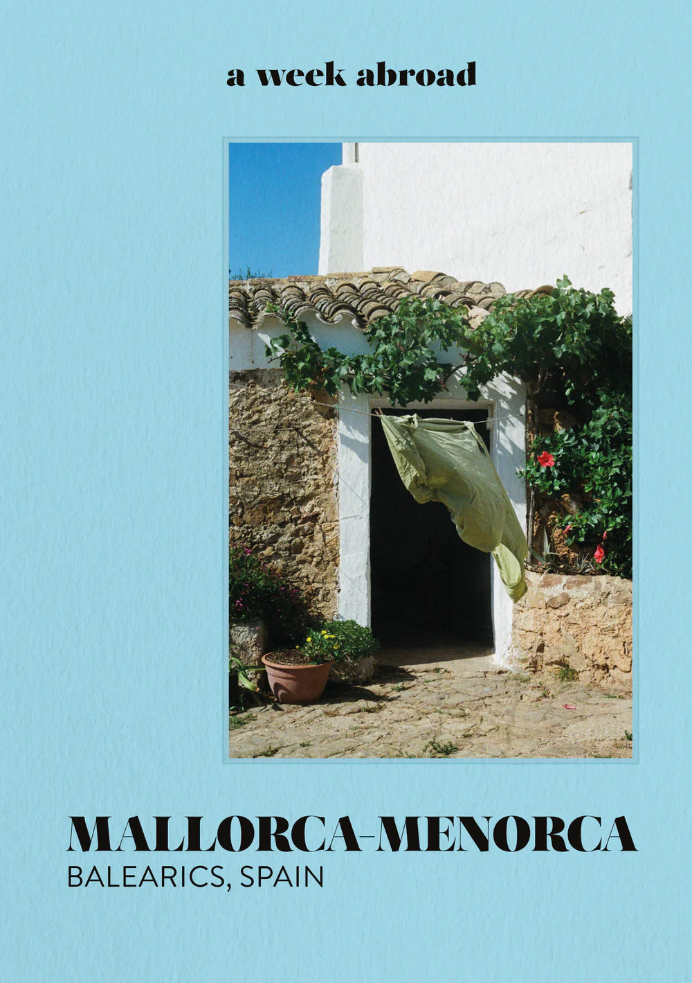 A Week Abroad Mallorca-Menorca