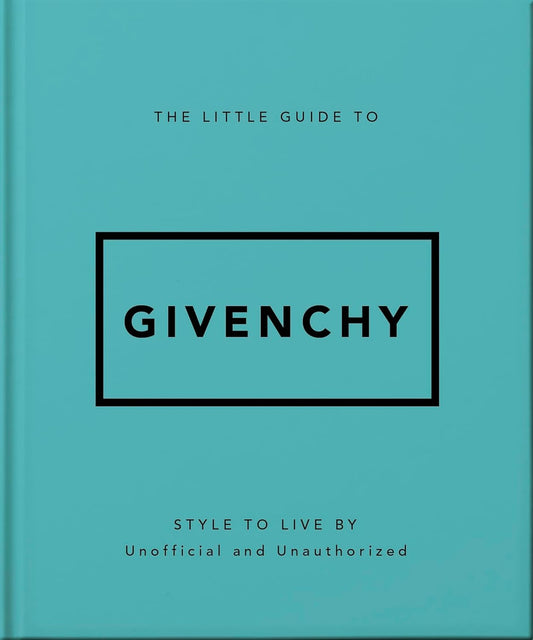 The Little Guide to Givenchy