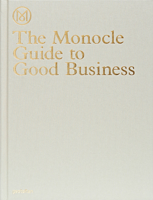 The Monocle Guide to Good Business