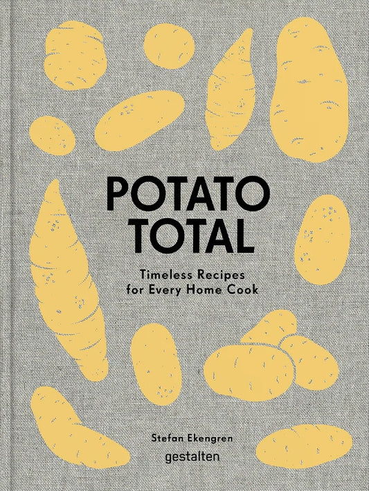 Potato Total - Timeless Recipes for Every Home Cook