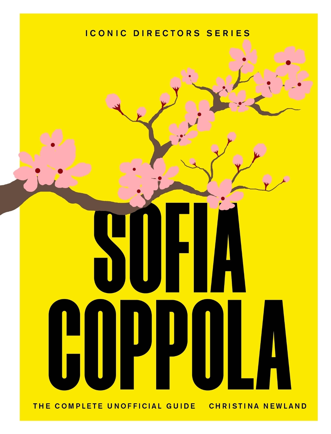 Sofia Coppola - The Complete Unofficial Guide