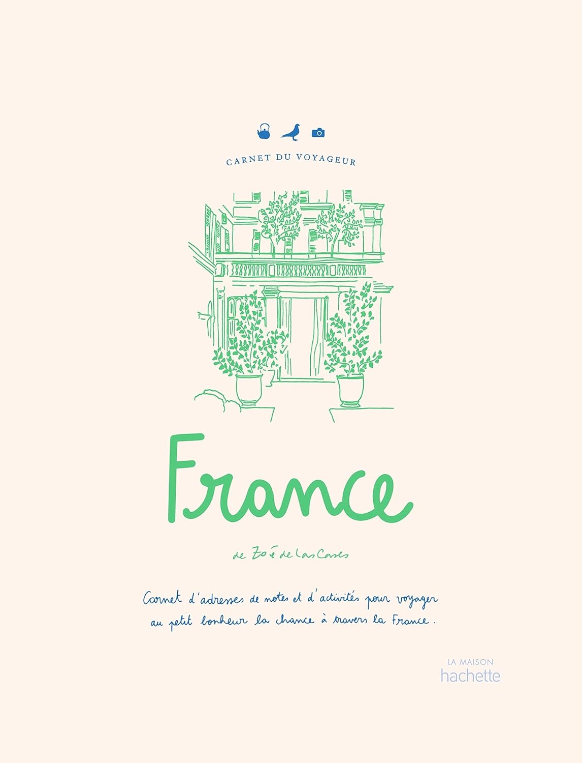 France Carnet du Voyageur - Zoé de Las Cases - French