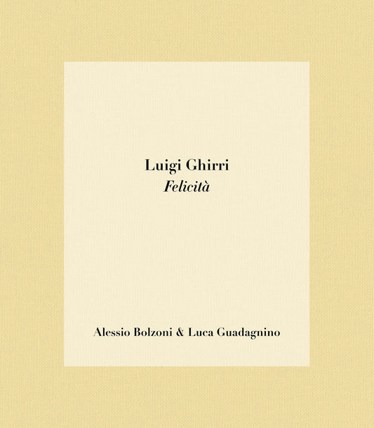 Luigi Ghirri - Felicità