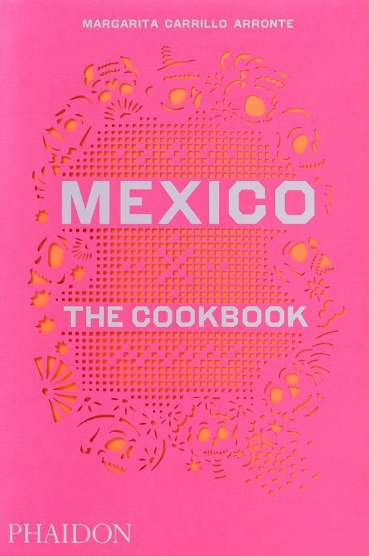 Mexico - The Cookbook