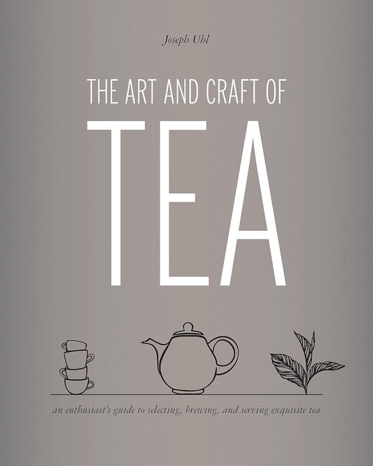 The Art and Craft of Tea