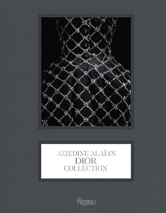 Dior: The Collection of Azzedine Alaia