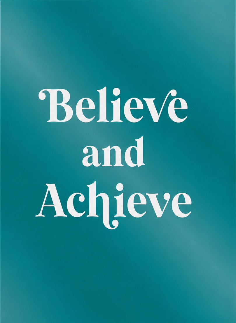 Believe and Achieve