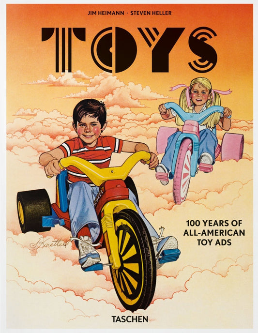 Toys. 100 Years of All-American Toy Ads