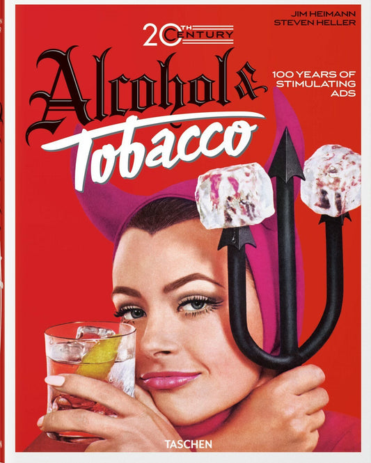 20th Century Alcohol & Tobacco Ads. 40th Edt.