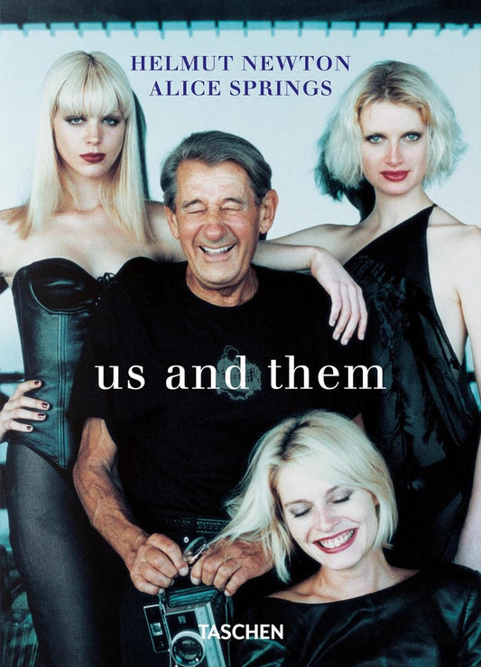 Helmut Newton & Alice Springs. Us and Them