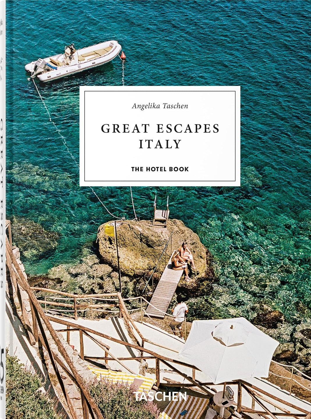 Great Escapes Italy. The Hotel Book. 45th Edt.