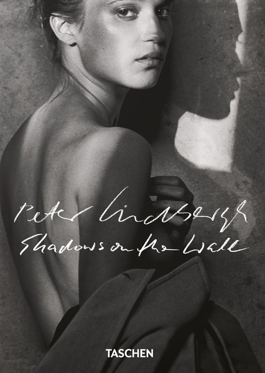 Peter Lindbergh. Shadows on the Wall. 45th Edt.