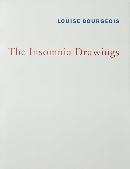 Louise Bourgeois - The Insomnia Drawings (Limited Edt.)