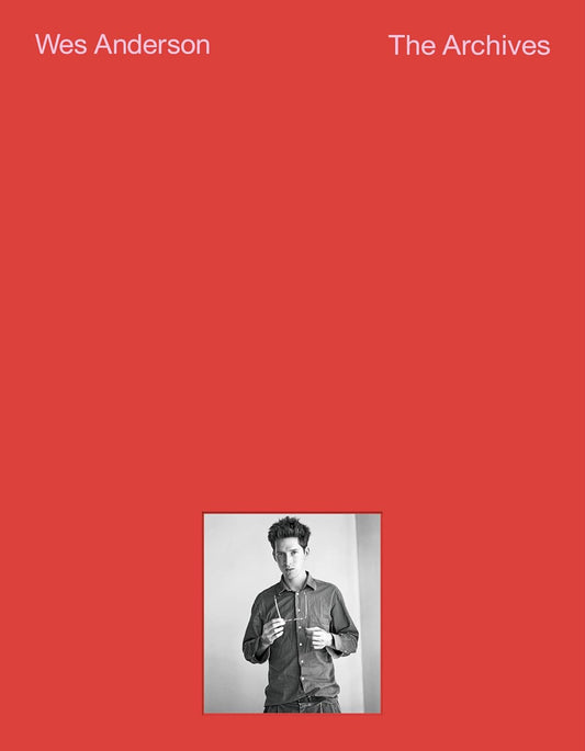 Wes Anderson - The Archives